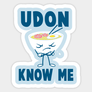 Udon Know Me Sticker